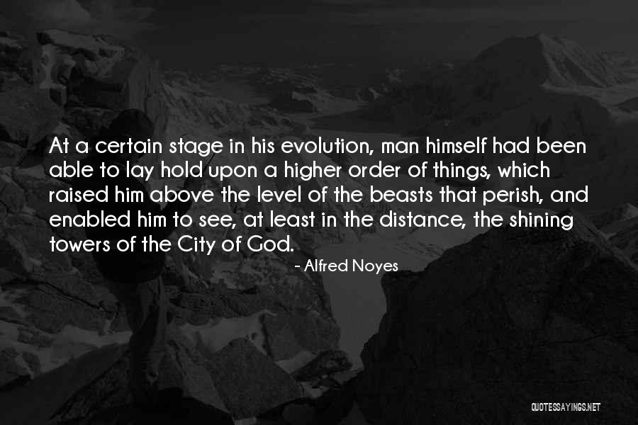 Alfred Noyes Quotes 1936468