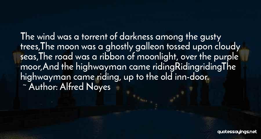 Alfred Noyes Quotes 2025666