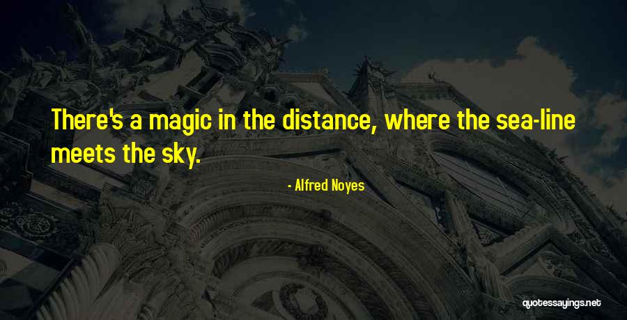 Alfred Noyes Quotes 380151