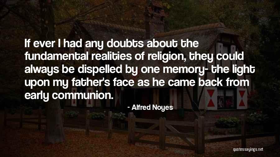 Alfred Noyes Quotes 906826