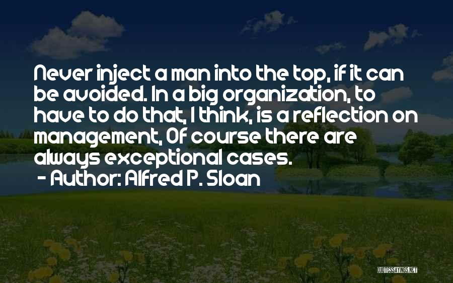 Alfred P. Sloan Quotes 952179