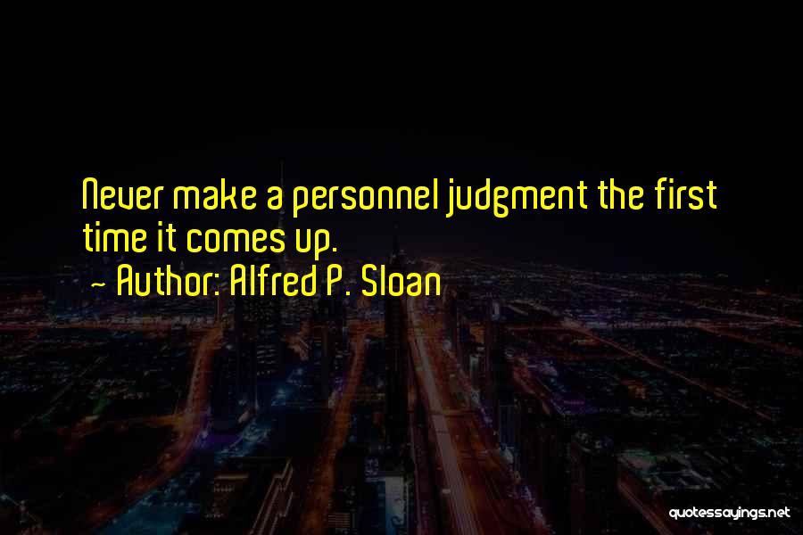 Alfred P. Sloan Quotes 961496