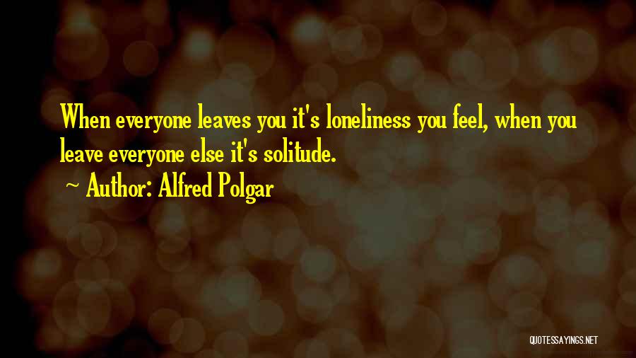 Alfred Polgar Quotes 778132