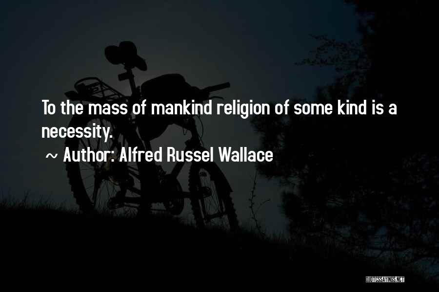 Alfred R Wallace Quotes By Alfred Russel Wallace