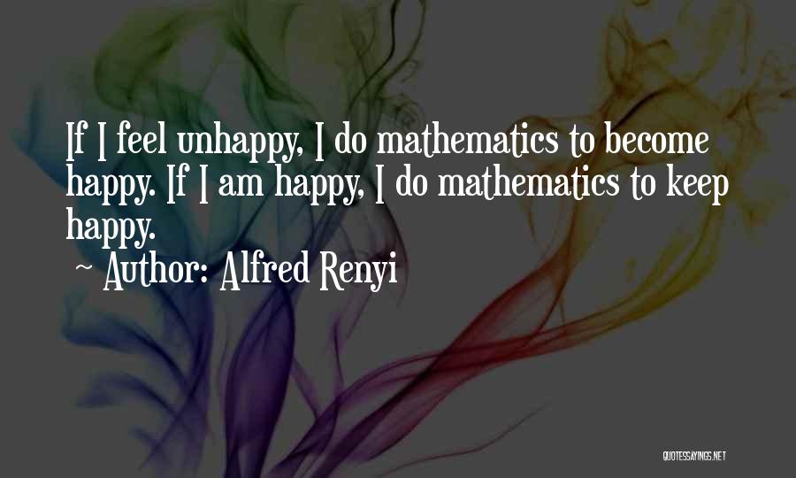 Alfred Renyi Quotes 943126