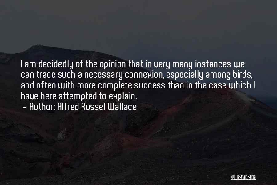 Alfred Russel Wallace Quotes 96218