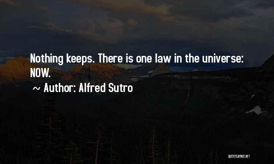 Alfred Sutro Quotes 1868822