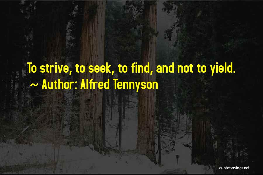 Alfred Tennyson Ulysses Quotes By Alfred Tennyson