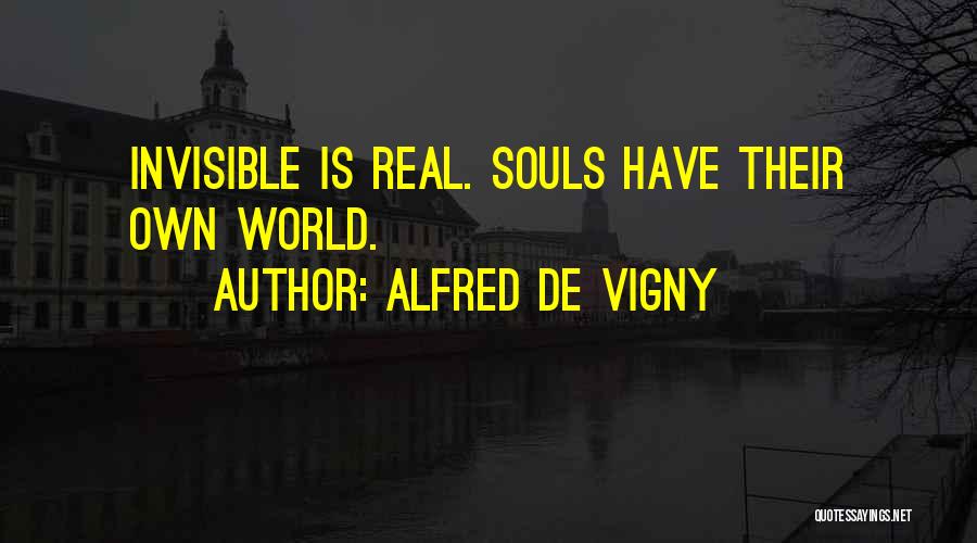 Alfred Vigny Quotes By Alfred De Vigny