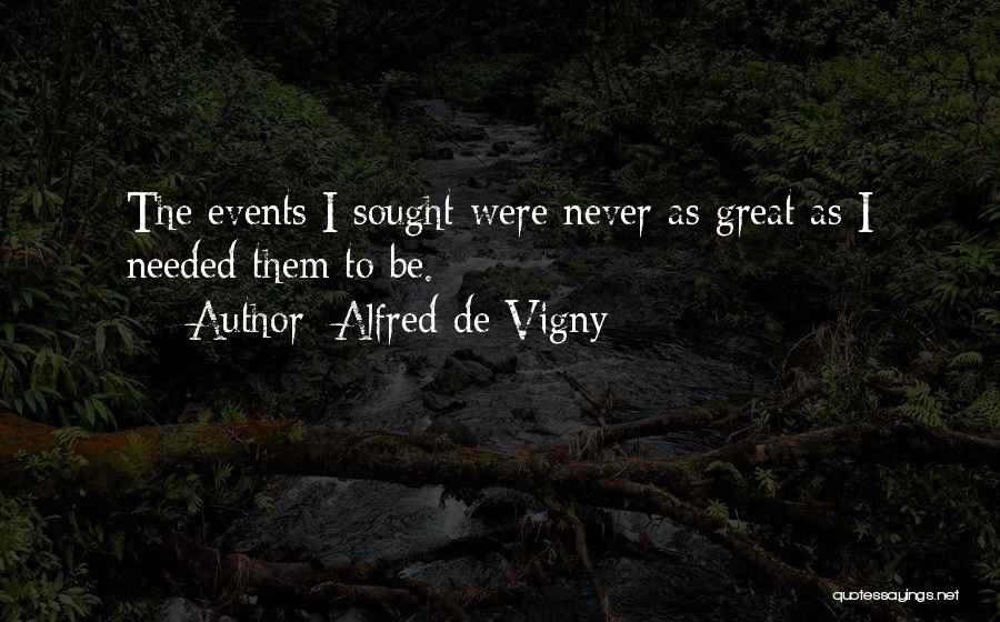 Alfred Vigny Quotes By Alfred De Vigny