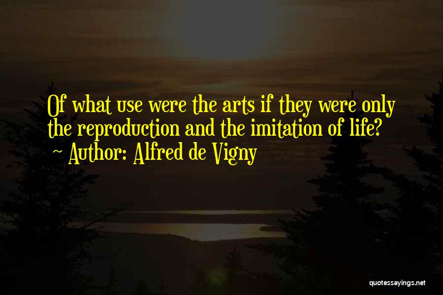 Alfred Vigny Quotes By Alfred De Vigny