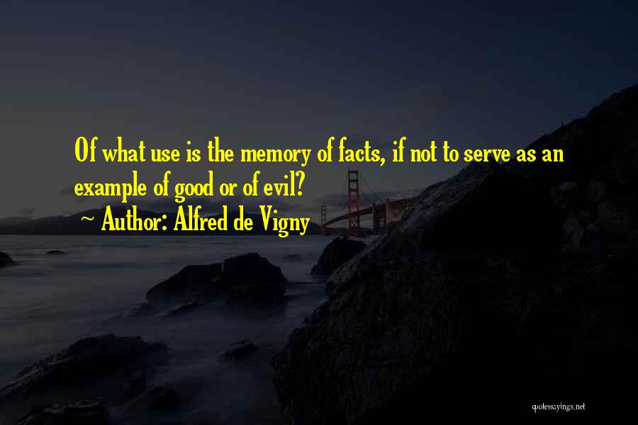 Alfred Vigny Quotes By Alfred De Vigny