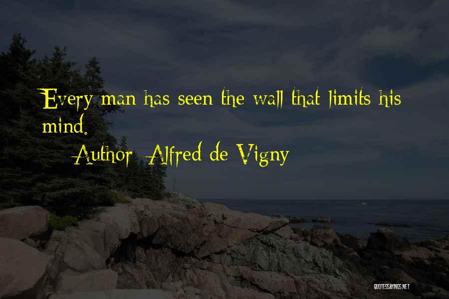 Alfred Vigny Quotes By Alfred De Vigny