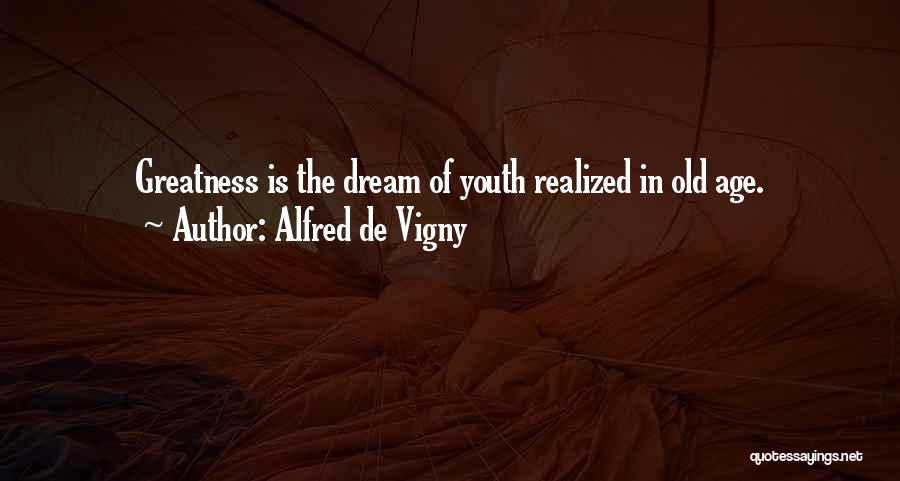 Alfred Vigny Quotes By Alfred De Vigny