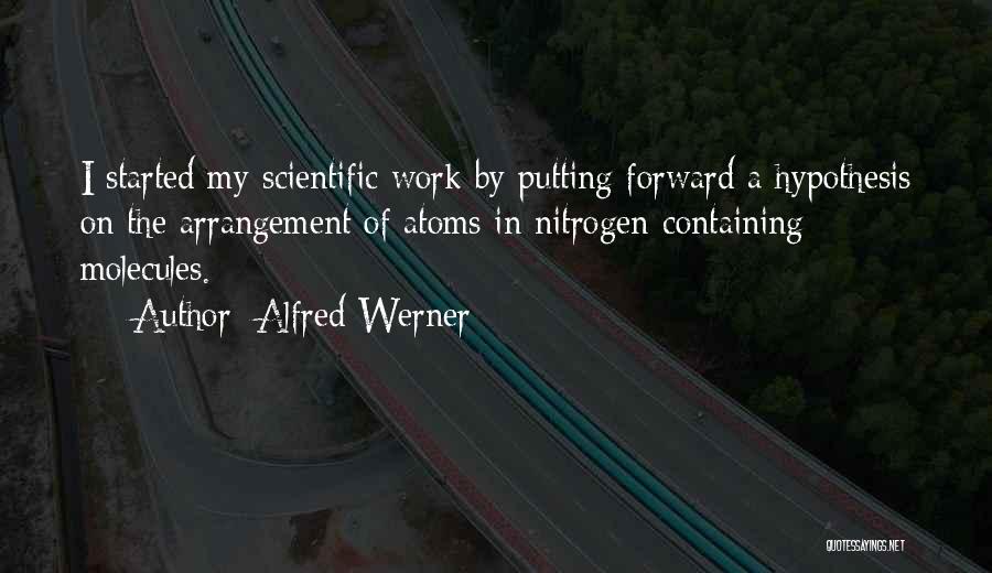 Alfred Werner Quotes 1467344