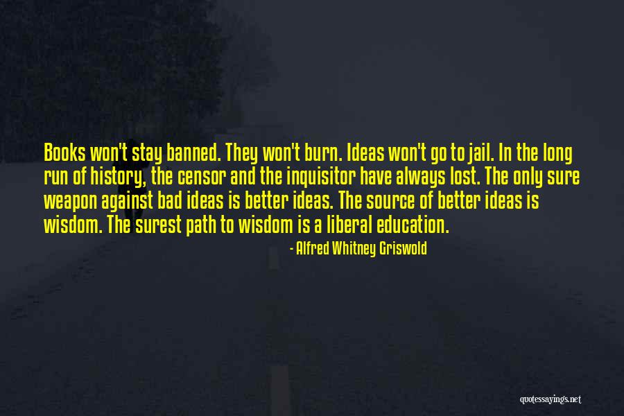 Alfred Whitney Griswold Quotes 1066459 Alfred Whitney Griswold Quotes 1066459