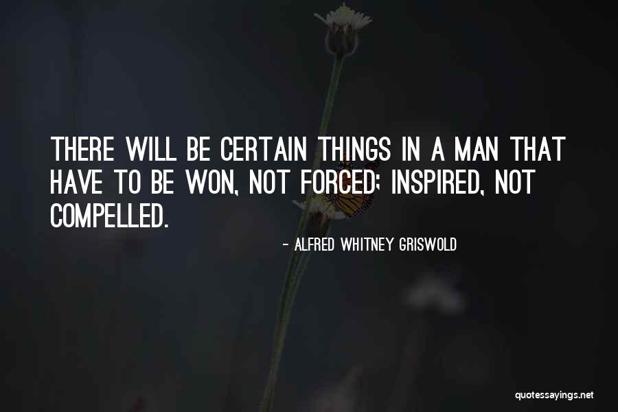 Alfred Whitney Griswold Quotes 372310