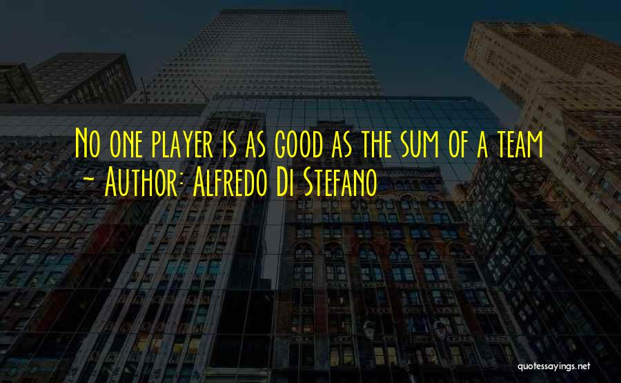 Alfredo Di Stefano Quotes 378737