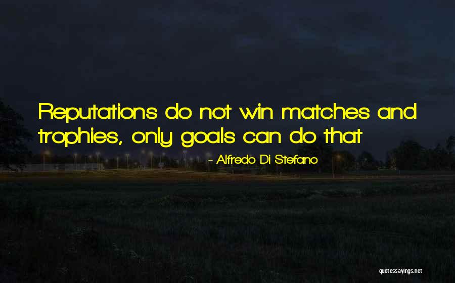 Alfredo Di Stefano Quotes 504723