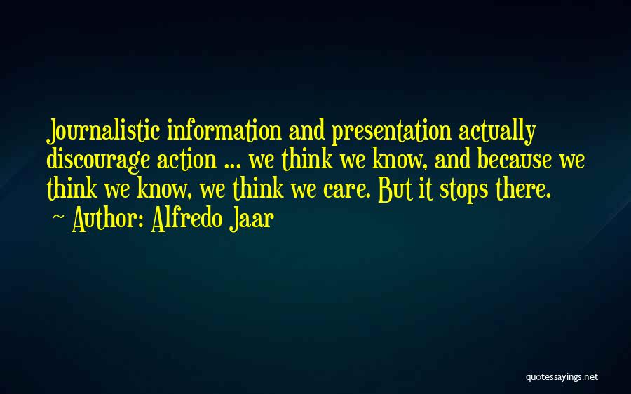 Alfredo Jaar Quotes 1352516