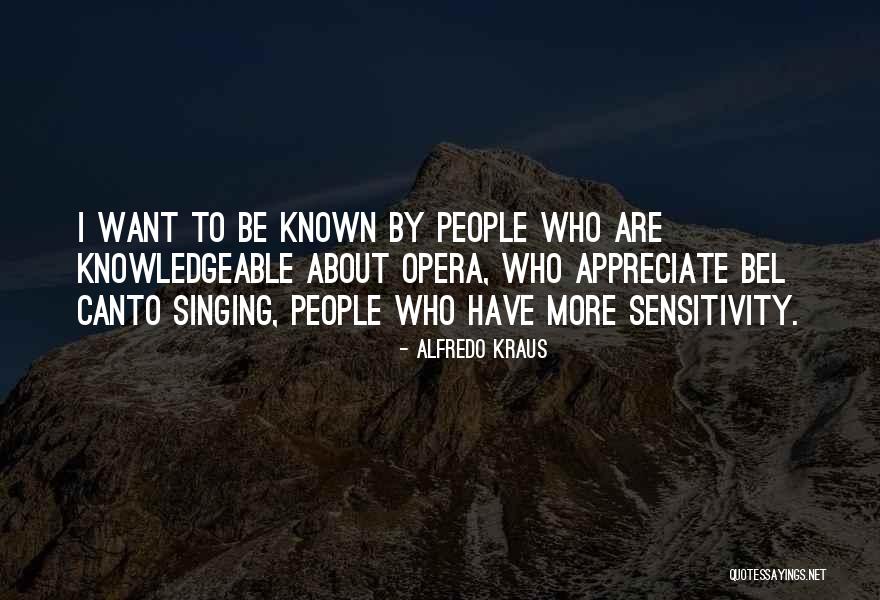 Alfredo Kraus Quotes 654302