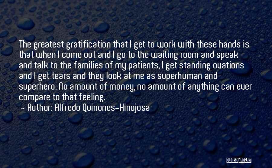 Alfredo Quinones-Hinojosa Quotes 1934031