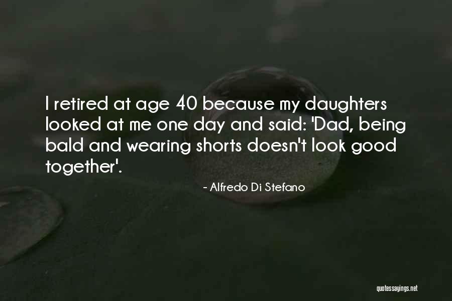 Alfredo Quotes By Alfredo Di Stefano Alfredo Quotes By Alfredo Di Stefano