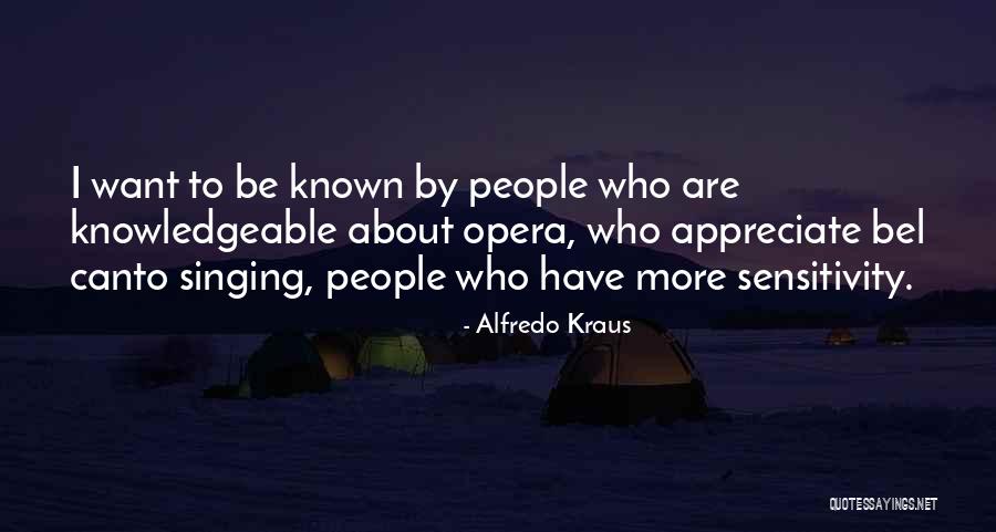 Alfredo Quotes By Alfredo Kraus Alfredo Quotes By Alfredo Kraus