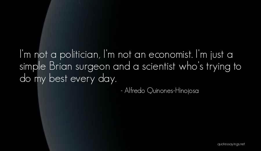 Alfredo Quotes By Alfredo Quinones-Hinojosa Alfredo Quotes By Alfredo Quinones-Hinojosa