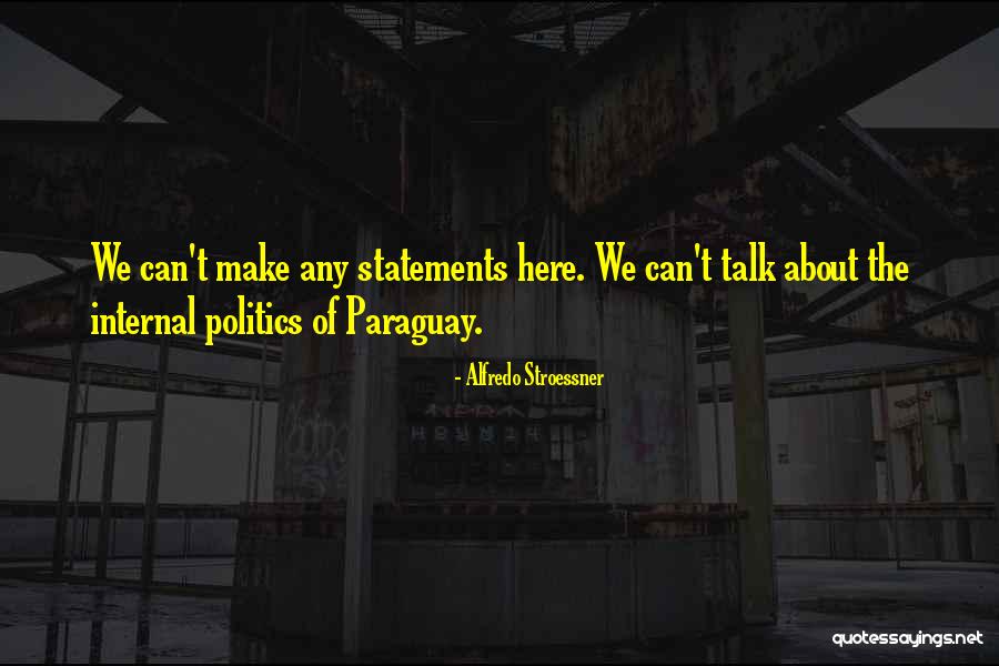 Alfredo Quotes By Alfredo Stroessner Alfredo Quotes By Alfredo Stroessner