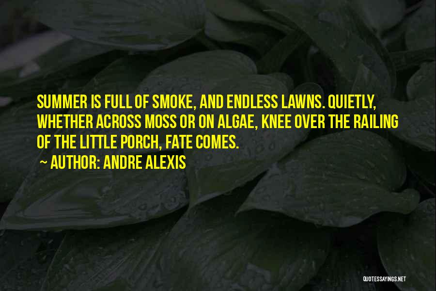 Algae Quotes By Andre Alexis