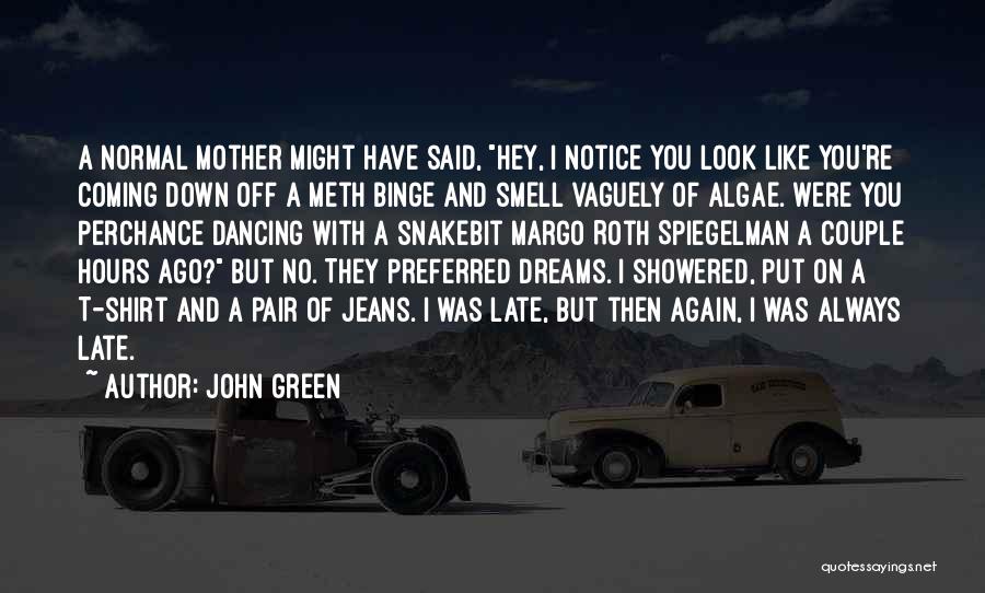 Algae Quotes By John Green