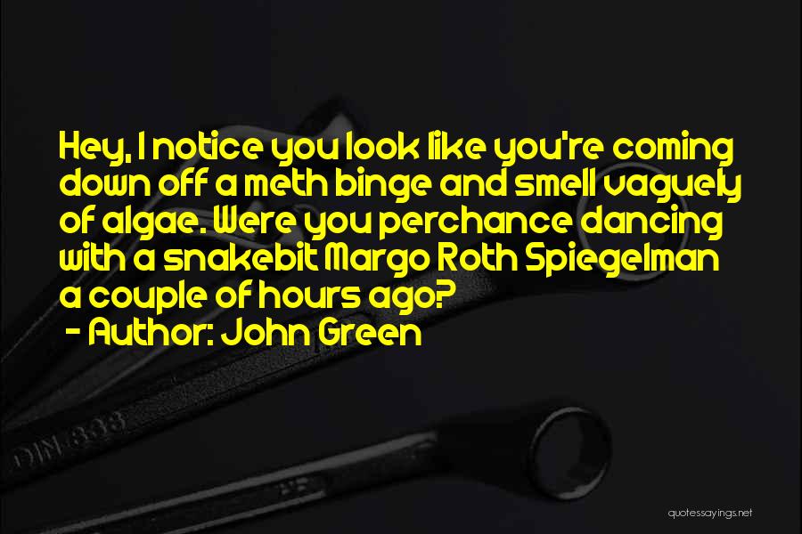 Algae Quotes By John Green