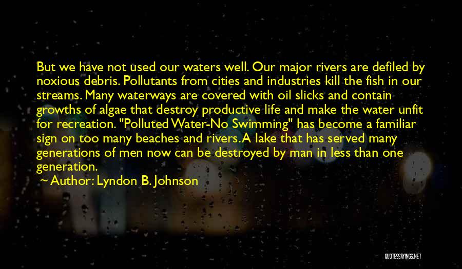 Algae Quotes By Lyndon B. Johnson