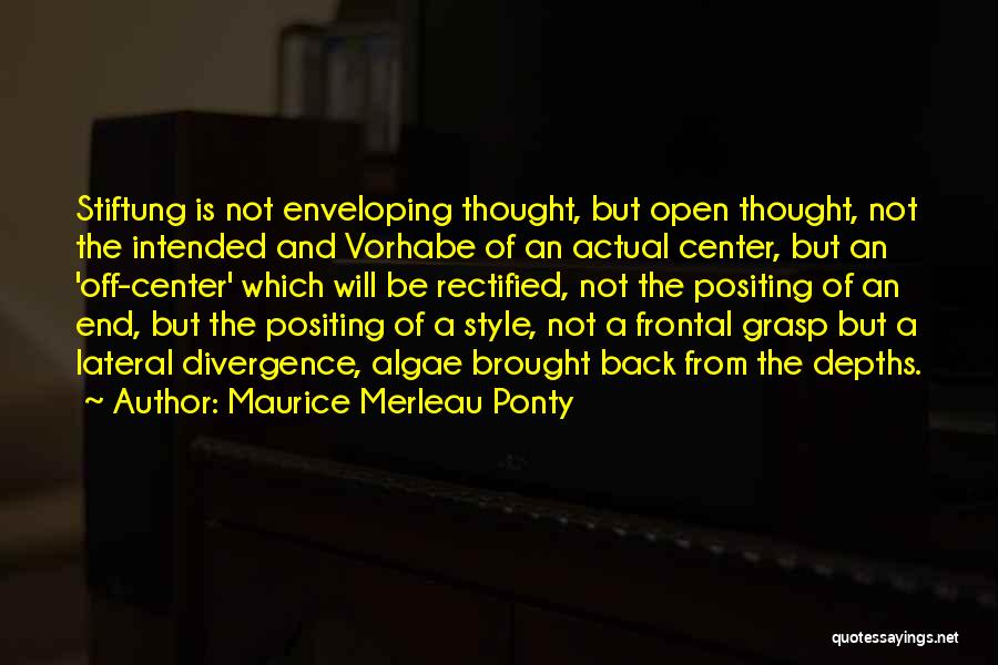 Algae Quotes By Maurice Merleau Ponty