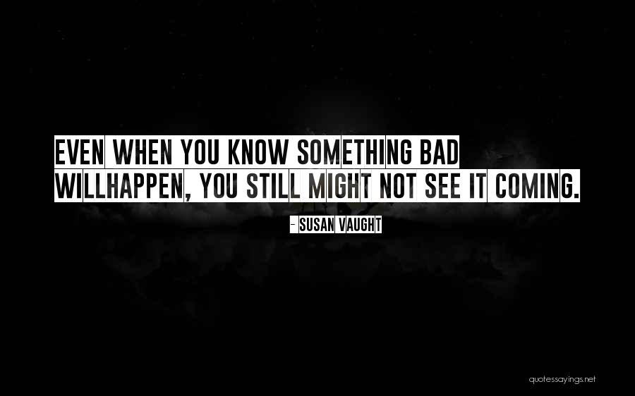 Algarrada Quotes By Susan Vaught Algarrada Quotes By Susan Vaught