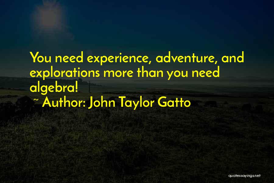 Algebra Quotes By John Taylor Gatto