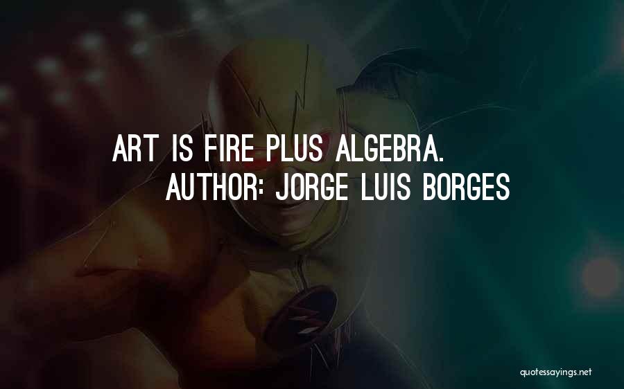 Algebra Quotes By Jorge Luis Borges