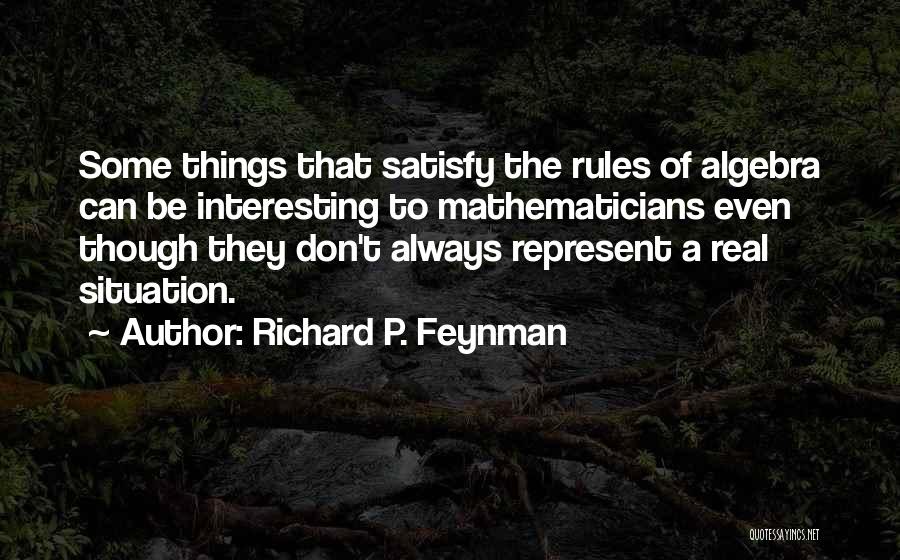 Algebra Quotes By Richard P. Feynman