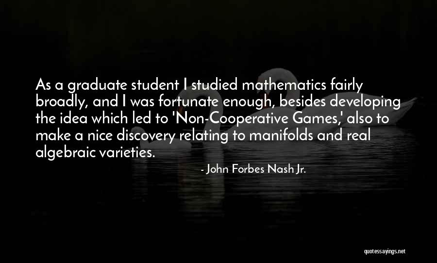 Algebraic Quotes By John Forbes Nash Jr.