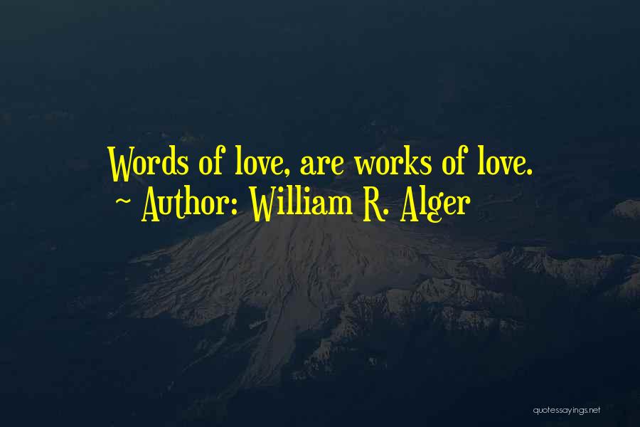 Alger Quotes By William R. Alger