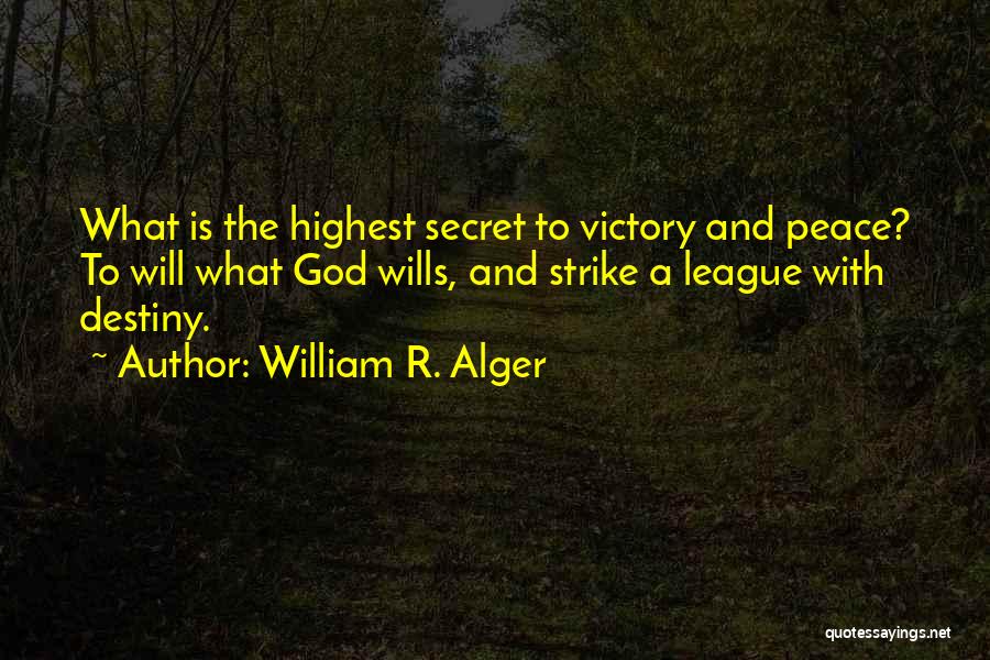 Alger Quotes By William R. Alger