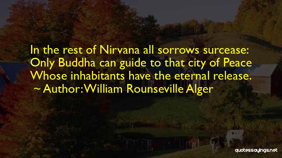 Alger Quotes By William Rounseville Alger