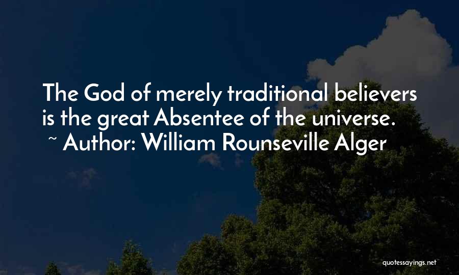 Alger Quotes By William Rounseville Alger