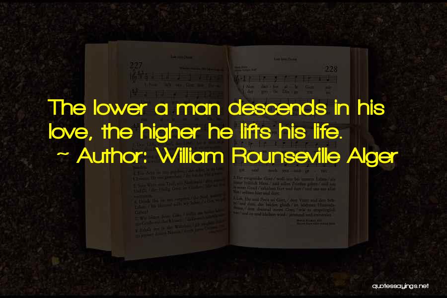 Alger Quotes By William Rounseville Alger