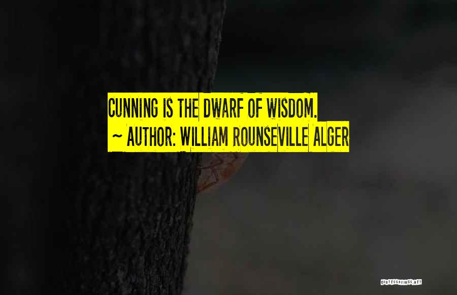 Alger Quotes By William Rounseville Alger