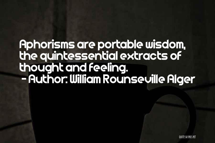 Alger Quotes By William Rounseville Alger