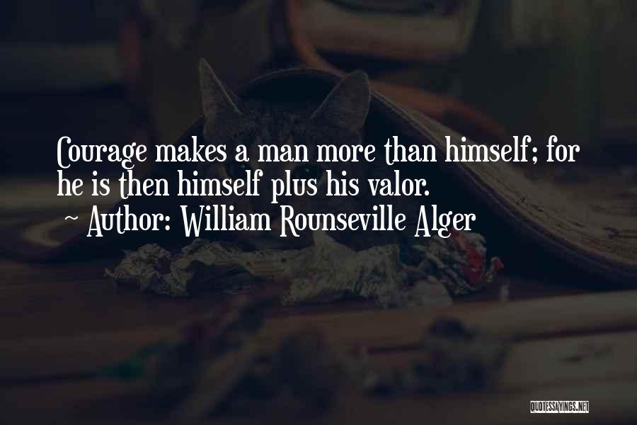 Alger Quotes By William Rounseville Alger