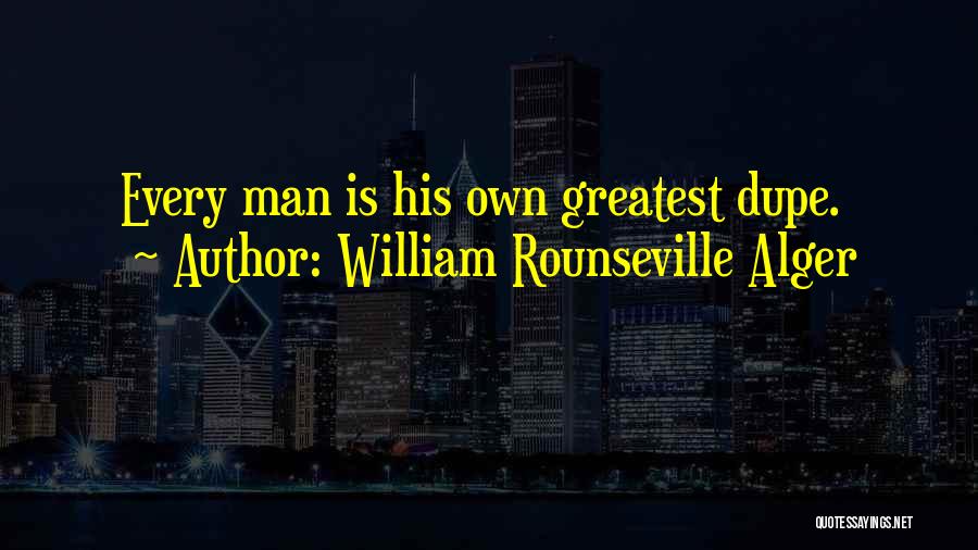 Alger Quotes By William Rounseville Alger