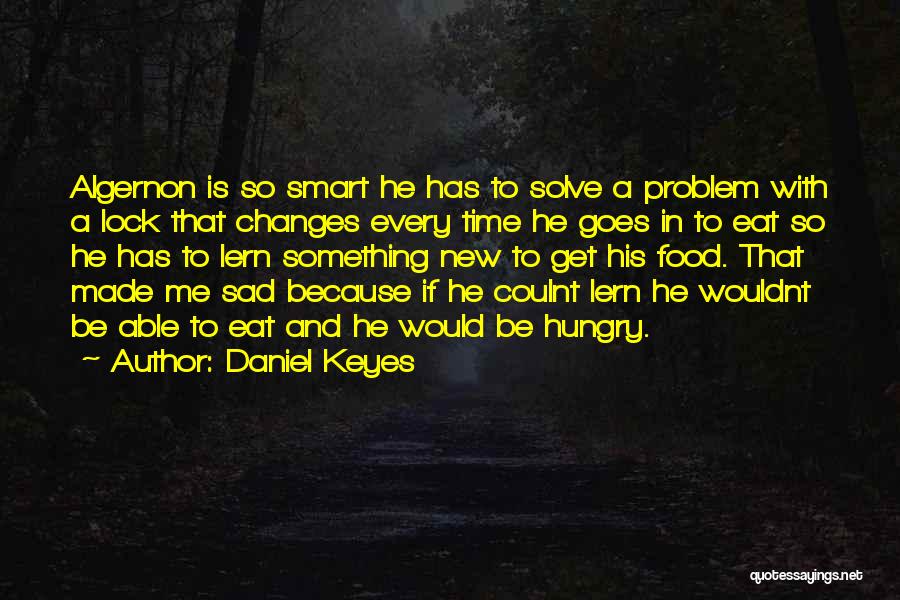 Algernon In Flowers For Algernon Quotes By Daniel Keyes